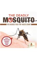 Deadly Mosquito: The Diseases These Tiny Insects Carry - Health Book for Kids Children's Diseases Books