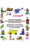 Deutsch-Tagalog Zweisprachiges Bilderwörterbuch der Farben für Kinder Bilingguwal na Pambatang Diksiyonaryo ng mga Kulay na may Larawan: (Freebilingualbooks.com)