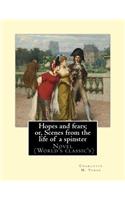 Hopes and fears; or, Scenes from the life of a spinster By