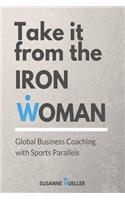 Take it from the Iron Woman