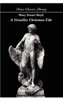 A Versailles Christmas-Tide