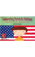 Celebrating Patriotic Holidays: Honoring America