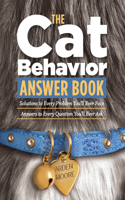 Cat Answer Behavior Book: Practical Insights and Proven Solutions for Your Feline Questions(Answer Book (Storey))