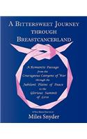 A Bittersweet Journey Through Breastcancerland