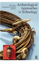 Archaeological Approaches to Technology