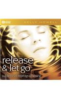 Release & Let Go