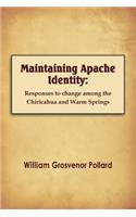 Maintaining Apache Identity: Responses to Change Among the Chiricahua and Warm Springs