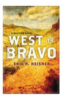 West to Bravo: A Western Novel