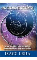 Ha Llegado el Momento!