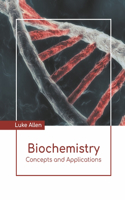 Biochemistry: Concepts and Applications