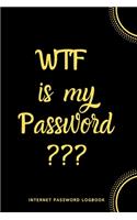WTF Is My Password: Internet Password Logbook- Black