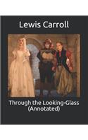 Through the Looking-Glass (Annotated)