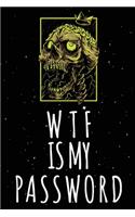 WTF Is My Password: Password Organizer Notebook: Internet Password Logbook/ Skull Notebook, Skull Horror Lover/ Organizer, Log Book & Notebook for Passwords and Shit. (