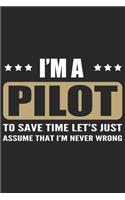 I'm a pilot to save time lets just assume that i'm never wrong