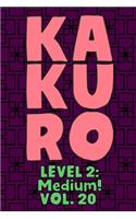 Kakuro Level 2: Medium! Vol. 20: Play Kakuro 14x14 Grid Medium Level Number Based Crossword Puzzle Popular Travel Vacation Games Japanese Mathematical Logic Similar