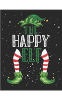 The Happy Elf: Christmas Gifts Notebook, Journal, Diary For Happy men, women, Kids