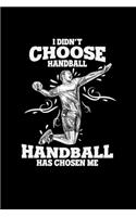 Handball has chosen me