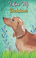 I Love My Dachshund: Dachshund Notebook and Journal with Bible Quotes and Faith Scriptures. Perfect Gift for Pet and Dog Owners.