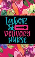 Labor and Delivery Nurse