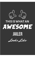 This Is What An Awesome Jailer Looks Like Notebook: Lined Journal, 120 Pages, 6 x 9, Matte Finish