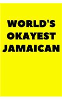 World's Okayest Jamaican: Journal Black and White interior With White Paper Matte Paperback Cover Finish 6x9 Inches 120 Pages