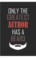 Only The Greatest Author Has A Beard Notebook