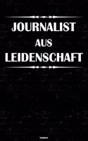 Journalist aus Leidenschaft Notizbuch