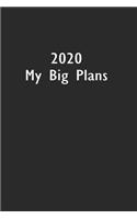 2020 My Big Plans