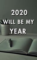 2020 Will Be My Year