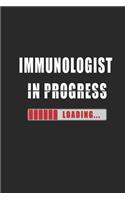 Immunologist in progress Notebook: Journal and Organizer, Blank Lined Notebook 6x9 inch, 120 pages