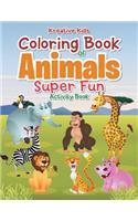 Coloring Book Of Animals Super Fun Activity Book