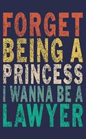 Forget Being a Princess I Wanna Be a Lawyer