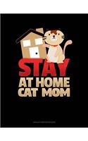 Stay At Home Cat Mom