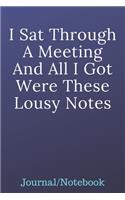 I Sat Through A Meeting And All I Got Were These Lousy Notes