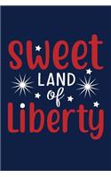 Sweet Land Of Liberty: Blank Lined Notebook: All American Patriot Gift Journal 6x9 - 110 Blank Pages - Plain White Paper - Soft Cover Book