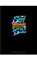 Soul Of A Mermaid Mouth Of A Sailor: Composition Notebook: Wide Ruled(1191 Composition Notebook: Wide Ruled)