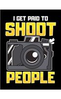 I Get Paid To Shoot People