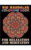 Big Mandalas Coloring Book For Relaxation And Meditation