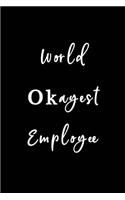 World Okayest Employee