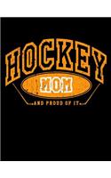 Hockey Mom And Proud Of It