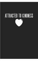 Attracted to Kindness