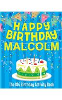 Happy Birthday Malcolm - The Big Birthday Activity Book