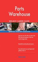 Parts Warehouse RED-HOT Career Guide; 2574 REAL Interview Questions