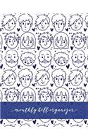 Monthly Bill Organizer: Funny Face Design Personal Money Management With Calendar 2018-2019 Step-by-Step Guide to check your Financial Health -Income List, Monthly Expense (67 Monthly Bill Planner Organizer)