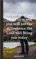 Exodus 14: 13 Do not be afraid: 8 x 5" dot grid journal - christian composition book - notebook - Exodus 14:13 bible scripture