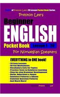 Preston Lee's Beginner English for Norwegian Speakers Lesson 1 - 20 Pocket Book