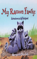 My Raccoon Family: Adventures in My Backyard