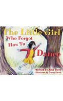 The Little Girl Who Forgot How to Dance