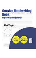 Cursive Handwriting Book (Beginners 9 lines per page)