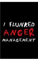 I Flunked Anger Management